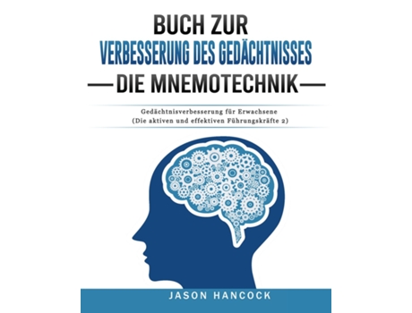 Livro Buch Zur Verbesserung Des Gedächtnisses - Die Mnemotechnik Gedächtnisverbesserung Für Erwachsene De Jason Hancock (inglês)