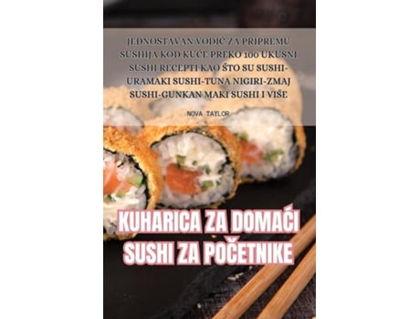 Livro KUHARICA ZA DOMACI SUSHI ZA POCETNIKE de NOVA TAYLOR (Inglês)