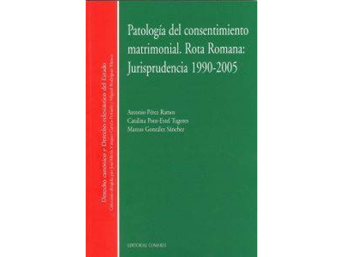 Livro Patologia Del Consentimiento Matrimonial. Rota Romana Jurisprudencia 1990-2005 (Espanhol)