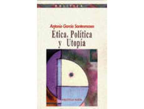 Livro Etica Politica Y Utopia