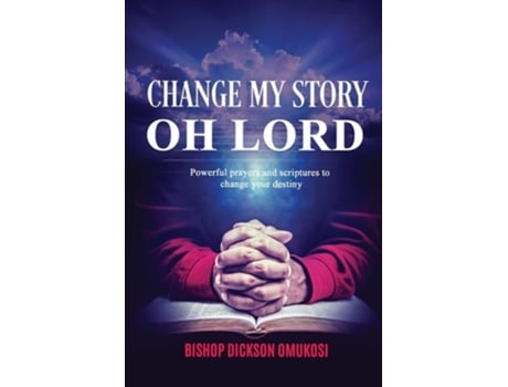Livro Change My Story Oh Lord De Dickson Omukosi (inglês)