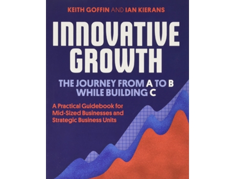 Livro Innovative Growth de Keith Goffin e Ian Kierans (Inglês)