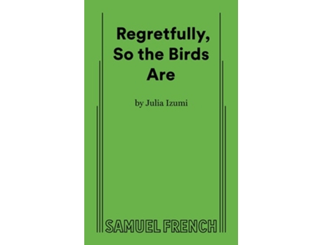 Livro Regretfully, So the Birds Are de Julia Izumi (Inglês)