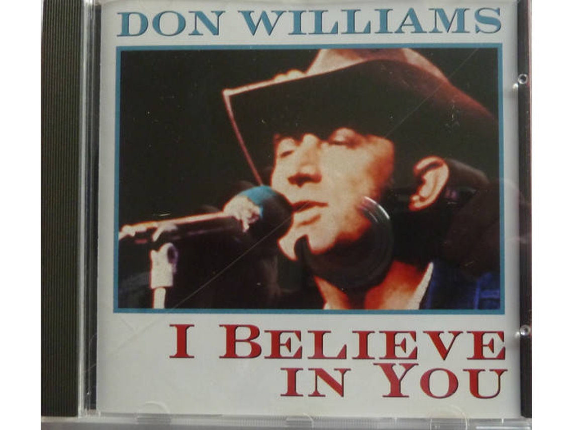 CD Don Williams  - I Believe In You (1CDs)