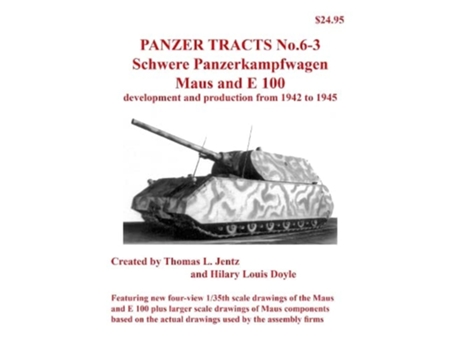 Livro Panzer Tracts No.6-3 Pz.Kpfw. Maus and E-100 de Thomas Jentz (Inglês)