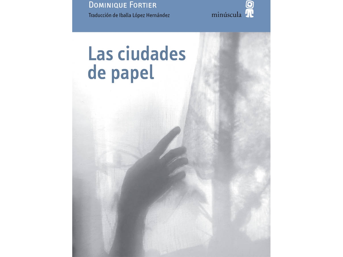 Livro Las Ciudades De Papel de Dominique Fortier (Espanhol)
