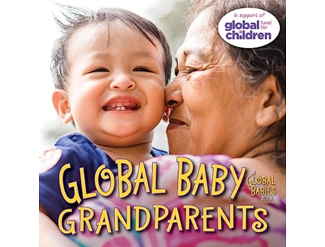 Livro Global Baby Grandparents de Maya Ajmera (Inglês - Capa Dura)