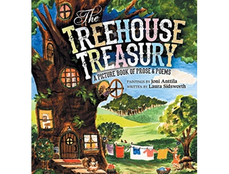 Livro The Treehouse Treasury A Picture Book of Prose Poems de Laura Sidsworth (Inglês)