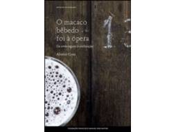 Livro Retratos da Fundação - O Macaco Bêbedo foi à Ópera de Afonso Cruz .