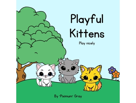 Livro Playful Kittens play nicely de Leonie K Gray (Inglês)