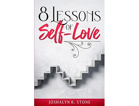 Livro 8 Lessons of SelfLove de Joshalyn K Stone (Inglês)