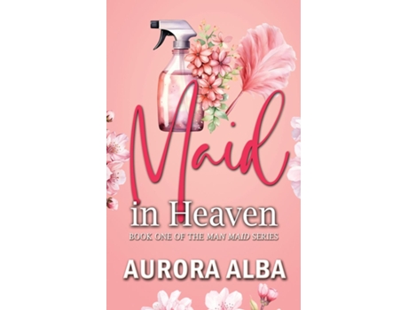 Livro Maid in Heaven de Aurora Alba (Inglês)
