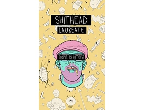 Livro Shithead Laureate de Homeless (Inglês)