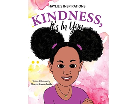 Livro Kindness Its In You Haylies Inspirations de Sharon JonesScaife (Inglês)
