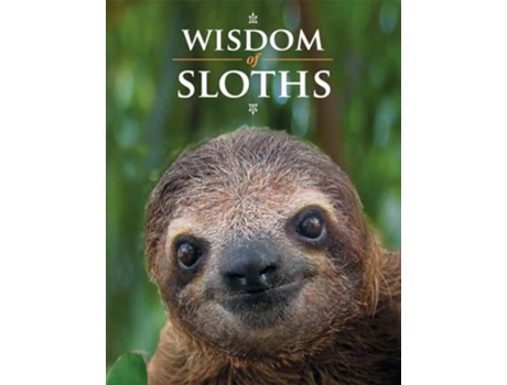 Livro Wisdom Of Sloths De Purcell E Lisa (inglês - Capa Dura)