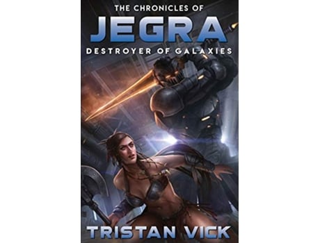 Livro The Chronicles of Jegra Destroyer of Galaxies 3 de Tristan Vick (Inglês)