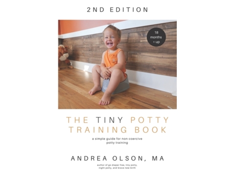 Livro The Tiny Potty Training Book: A Simple Guide for Non-coercive Potty Training Andrea Olson (Inglês)