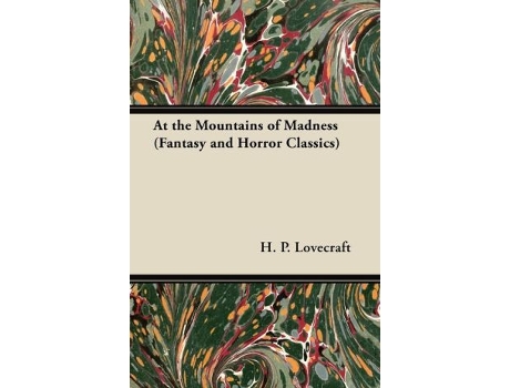 Livro At the Mountains of Madness Fantasy and Horror Classics With a Dedication by George Henry Weiss de H P Lovecraft George Henry Weiss (Inglês)