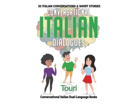 Livro Conversational Italian Dialogues 50 Italian Conversations And Short Stories De Touri Language Learning (inglês)