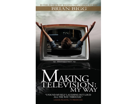 Livro Making Television My Way De Bigg, Brian Et Al. (inglês)