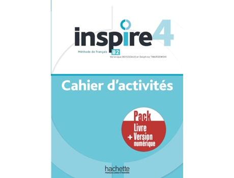 Livro Inspire 4 - Pack Cahier Dactivités Version Numérique B2 de Véronique Boisseaux e Delphine Twardowski-Vieites (Francês)