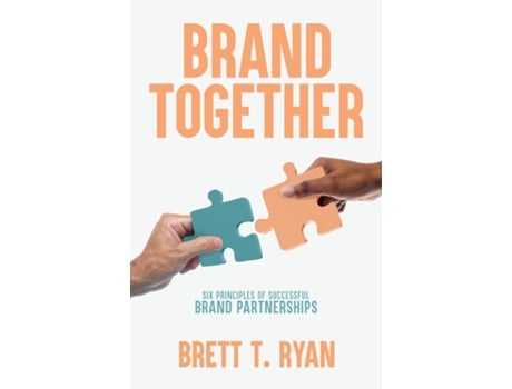 Livro Brand Together Six Principles of Successful Brand Partnerships de Brett Ryan (Inglês)