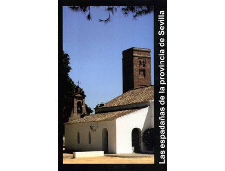 Livro Las Espadañas De La Provincia De Sevilla de Miguel Angel Soler Vazquez (Espanhol)