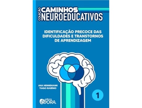Livro Caminhos Neuroeducativos Vol. 1 Identificação Precoce Das Dificuldades E Transtornos De Aprendiz de Ana Hennemann (Português)