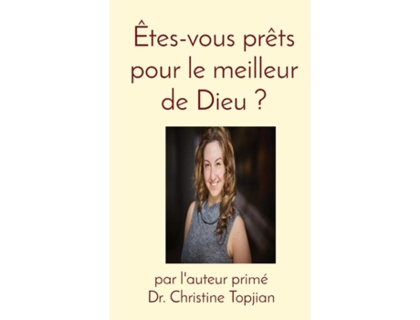 Livro Êtes-vous Prêts Pour Le Meilleur De Dieu ? De Dr Christine Topjian (inglês)
