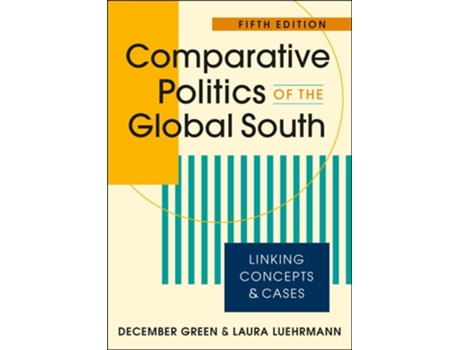 Livro Comparative Politics of the Global South de December Green e Laura Luehrmann (Inglês)