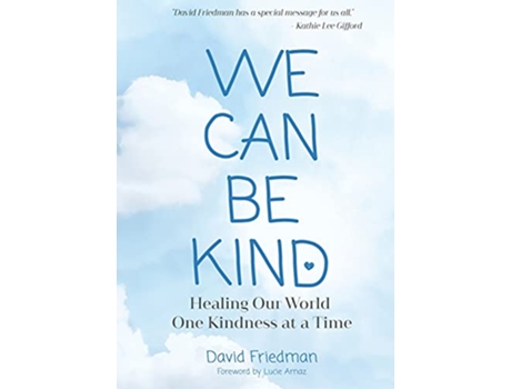 Livro We Can Be Kind Healing Our World One Kindness at a Time Second Edition de David Friedman (Inglês)