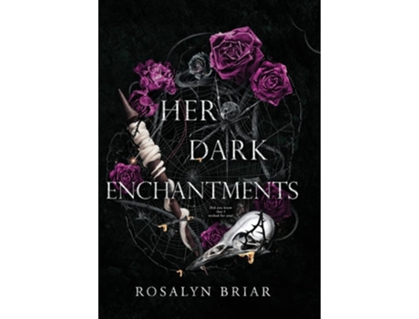 Livro Her Dark Enchantments de Rosalyn Briar (Inglês - Capa Dura)