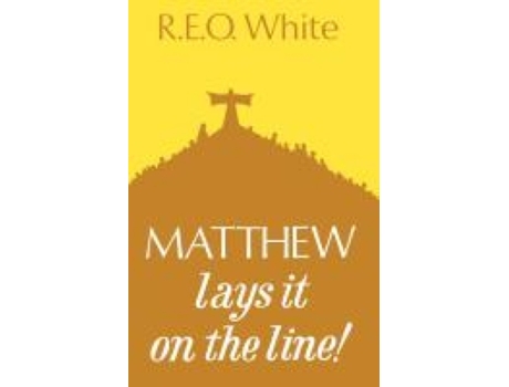 Livro Matthew Lays It on the Line R. E. O. White (Inglês)