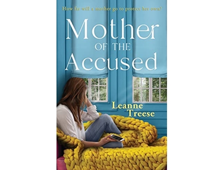 Livro Mother of the Accused de Leanne Treese (Inglês)