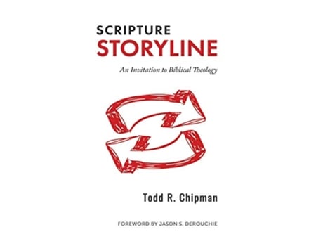 Livro Scripture Storyline An Invitation to Biblical Theology de Todd R Chipman (Inglês)