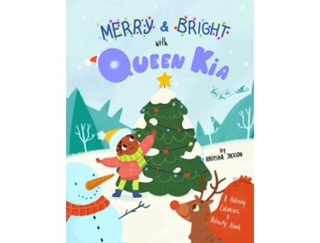 Livro Merry And Bright With Queen Kia A Holiday Coloring And Activity Book De Aniesha Jackson (inglês)