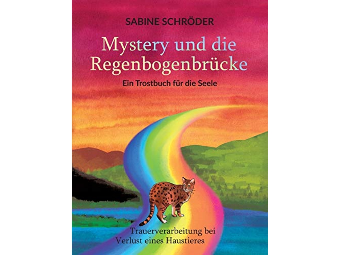 Livro Mystery und die Regenbogenbrücke Ein Trostbuch für die Seele German Edition de Sabine Schröder (Alemão)