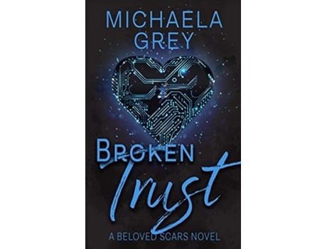 Livro Broken Trust De Michaela Grey (inglês)