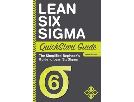 Livro Lean Six Sigma Quickstart Guide The Simplified Beginners Guide To Lean Six Sigma De Benjamin Sweeney E Clydebank Business (inglês)