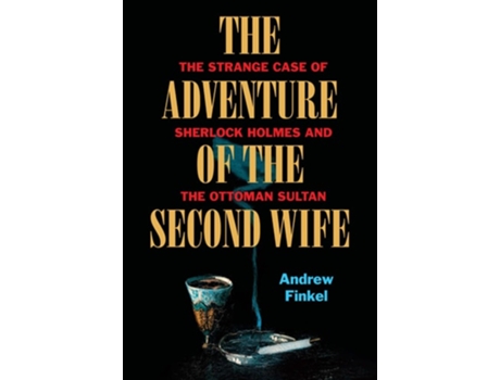 Livro The Adventure of the Second Wife de Andrew Finkel (Inglês - Capa Dura)