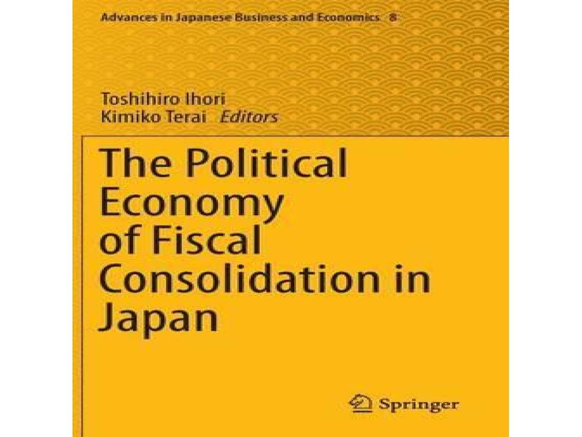 Livro The Political Economy of Fiscal Consolidation in Japan de Springer Nature BV (Inglês)