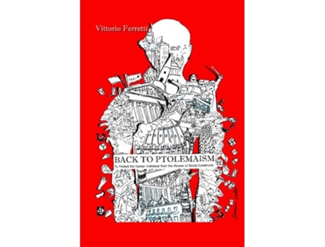 Livro Back to Ptolemaism To Protect the Human Individual from Abuses of Social Constructs de Vittorio Ferretti (Inglês)