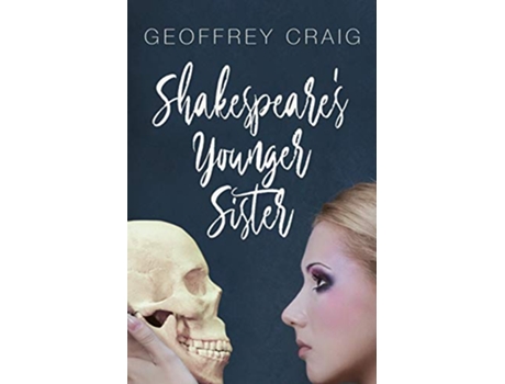 Livro Shakespeares Younger Sister de Geoffrey Craig (Inglês)