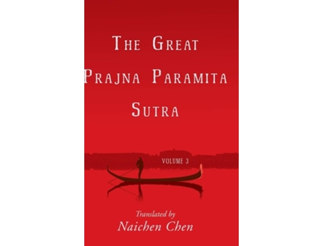 Livro The Great Prajna Paramita Sutra, Volume 3 De Naichen Chen (inglês - Capa Dura)