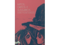 Livro Mitos, Gritos E Sussurros De Maíra Thomé Marques (português Do Brasil)