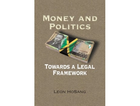 Livro Money And Politics De Leon Hosang (inglês)