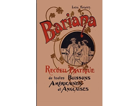 Livro Bariana Recueil Pratique de toutes Boissons Américaines et Anglaises French Edition de Louis Fouquet (Francês)