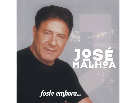 CD José Malhoa - Foste Embora