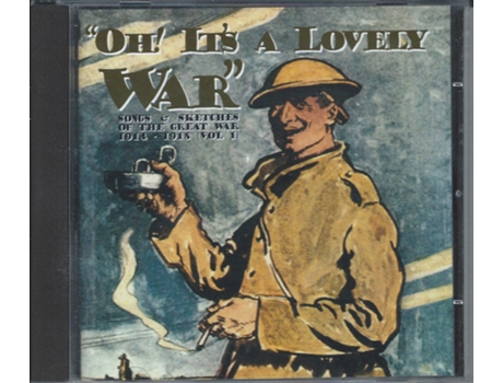 CD Oh! It's A Lovely War : Songs And Sketches Of The Great War 1914-18 (Vol 1)
