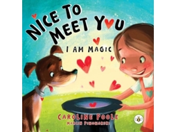 Livro Nice to Meet You. I am Magic de Caroline Poole (Inglês)